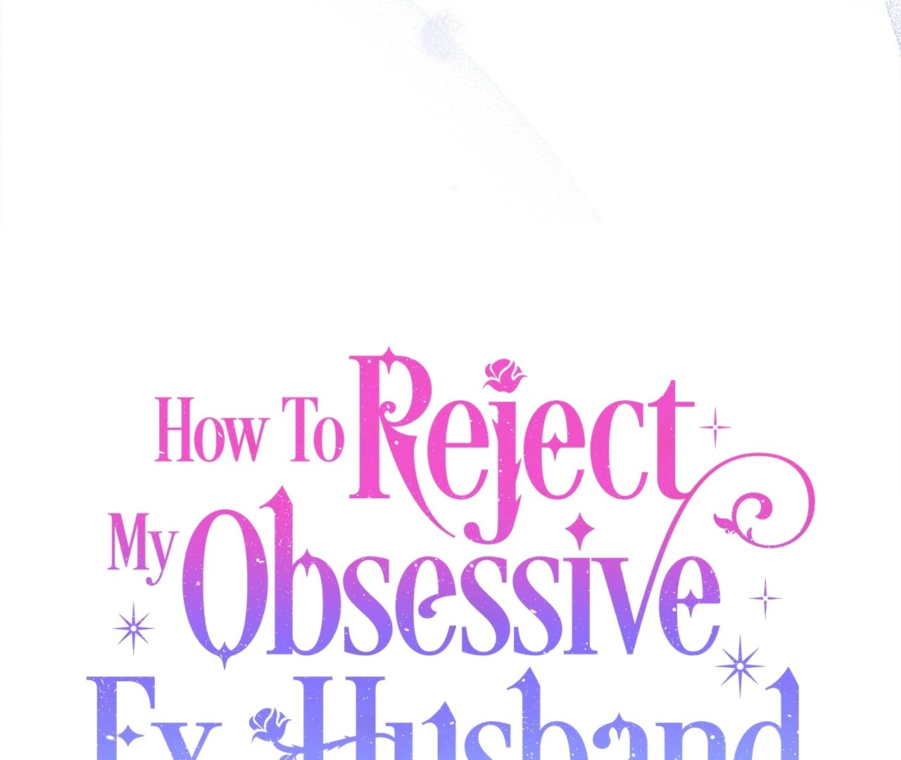 How To Reject My Obsessive Ex Husband Chapter 76 – halaman 74